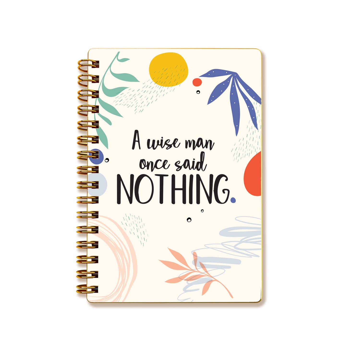 A wise man once said NOTHING | Diary