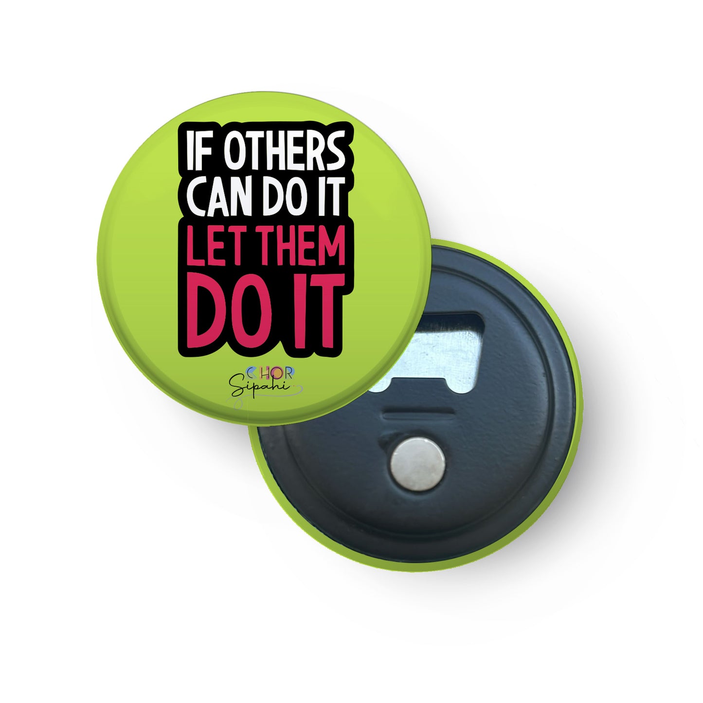 If others can do it | Bottle Opener + Fridge Magnet