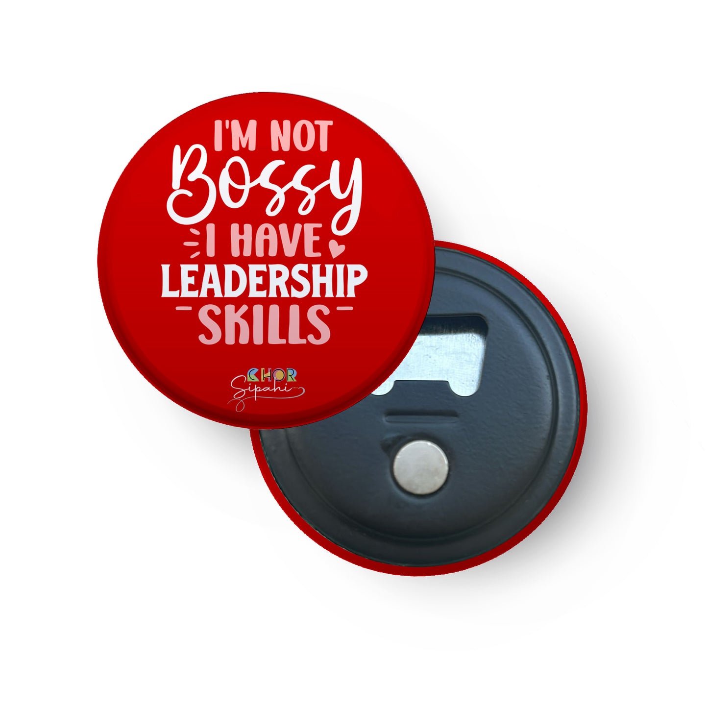 I am not bossy | Bottle Opener + Fridge Magnet