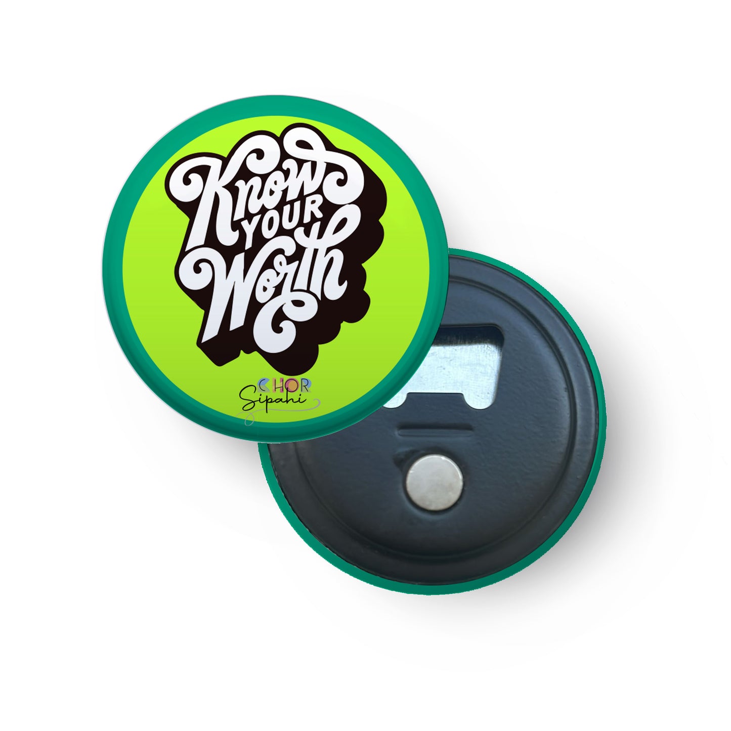 Know your worth | Bottle Opener + Fridge Magnet