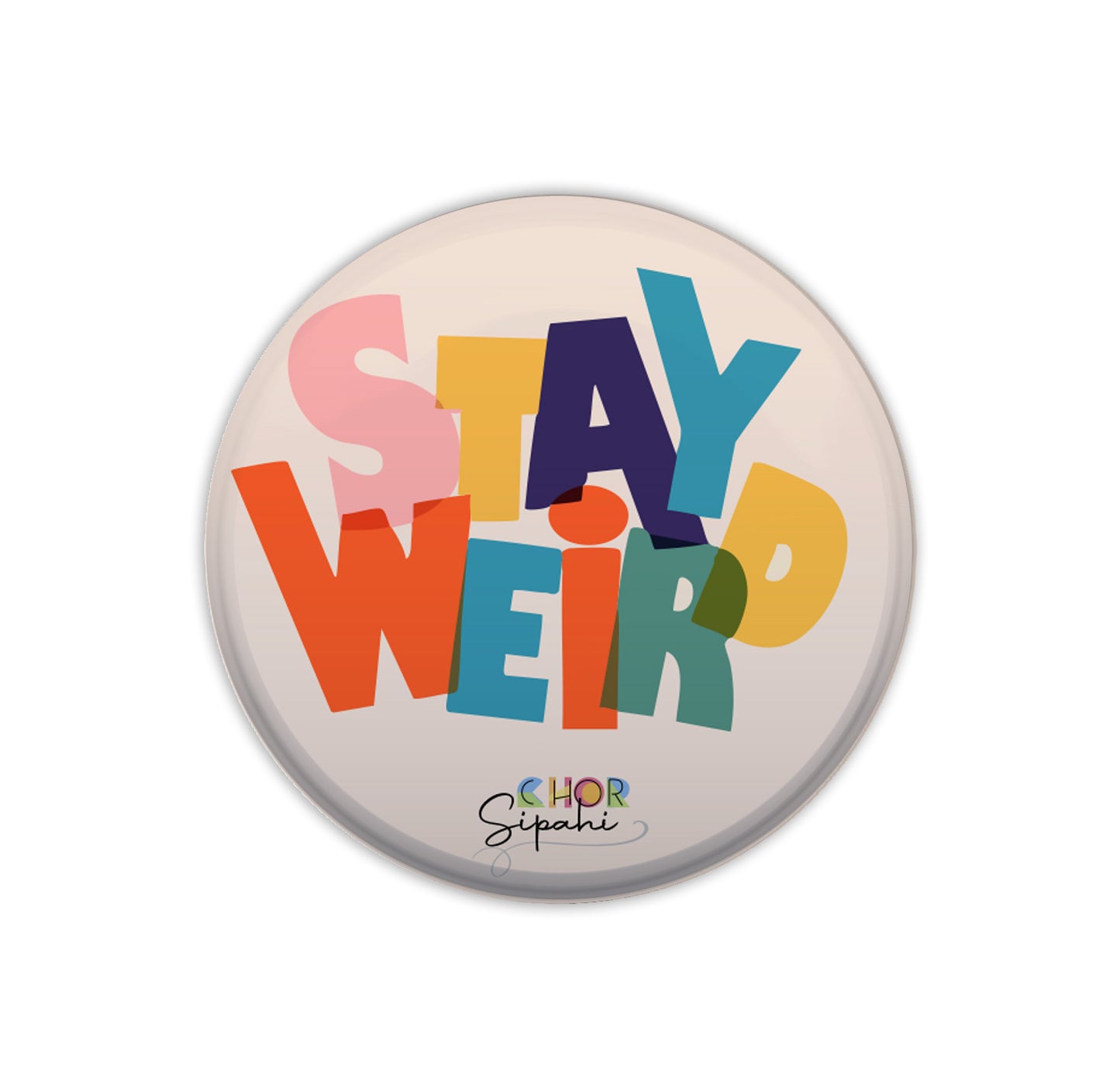 Stay Weird | Bottle Opener + Fridge Magnet