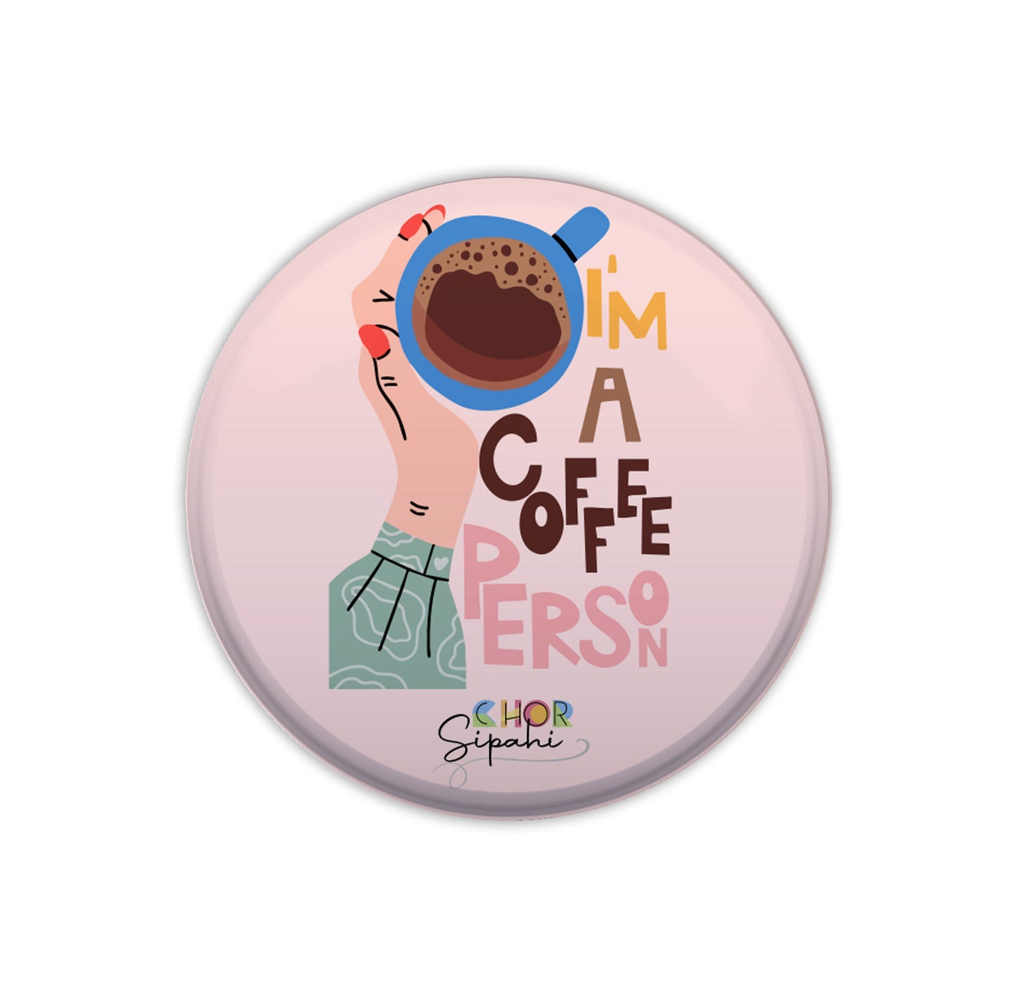 I am a coffee person | Bottle Opener + Fridge Magnet