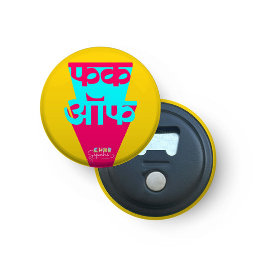 Fuck Off | Bottle Opener + Fridge Magnet