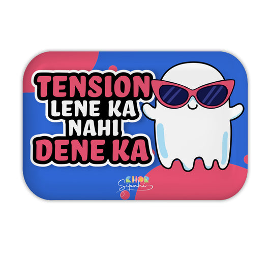Tension Lene Ka Nahi Dene Ka