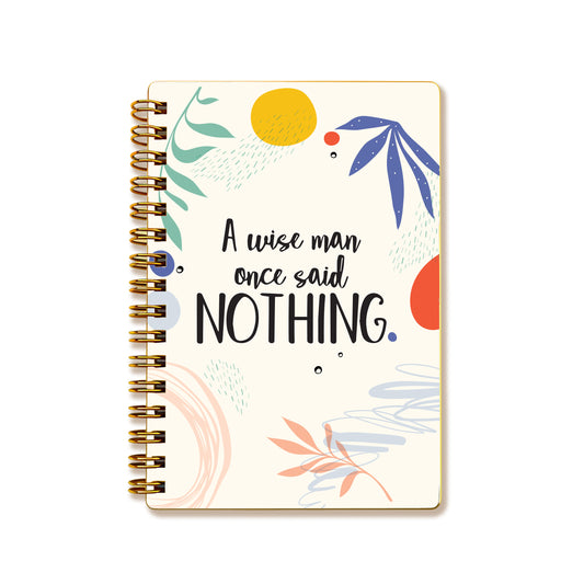 A wise man once said NOTHING | Diary