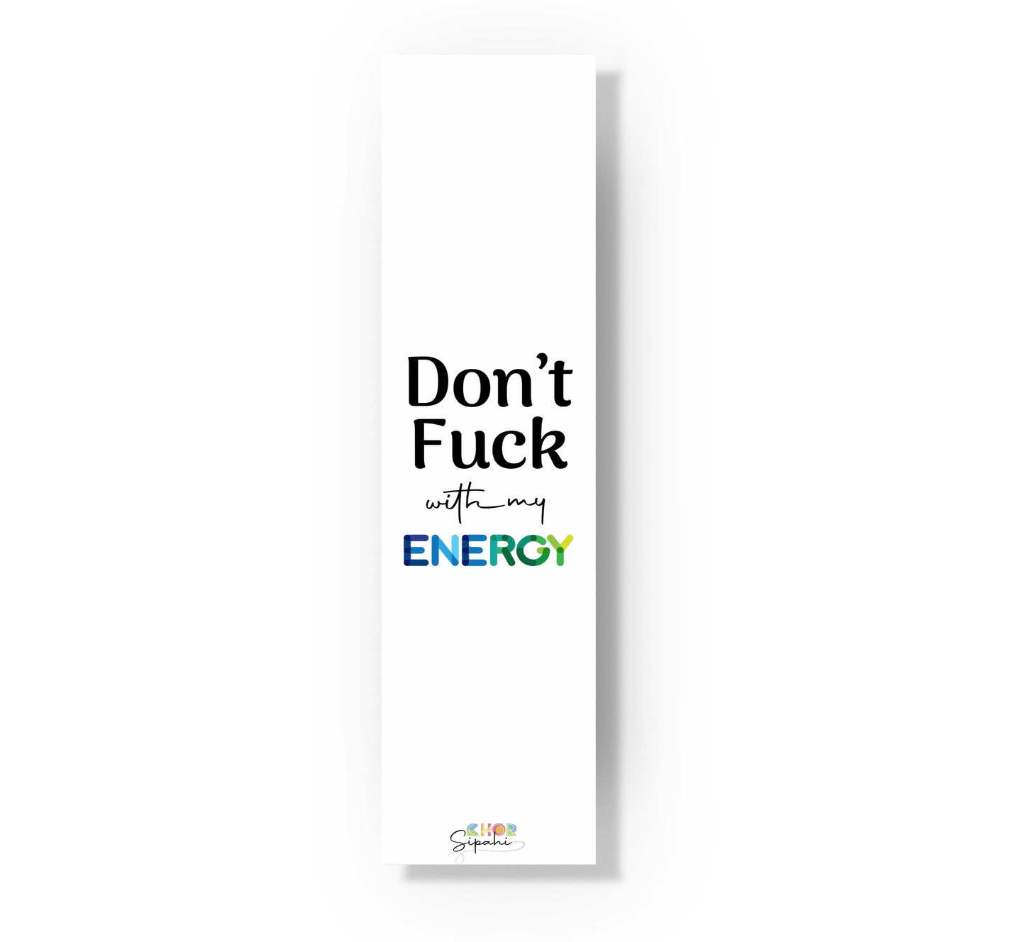 Don't Fuck with my Energy