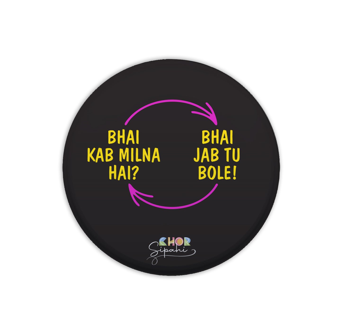 Bhai Kab Milna Hai | Bottle Opener + Fridge Magnet