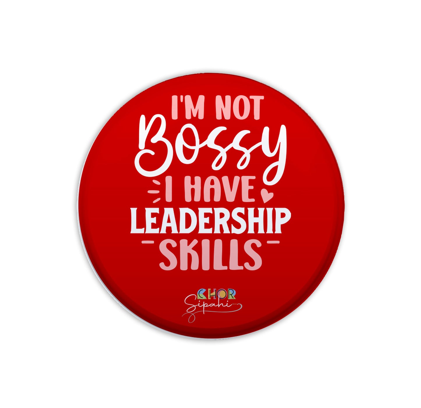 I'm Not Bossy | Bottle Opener + Fridge Magnet