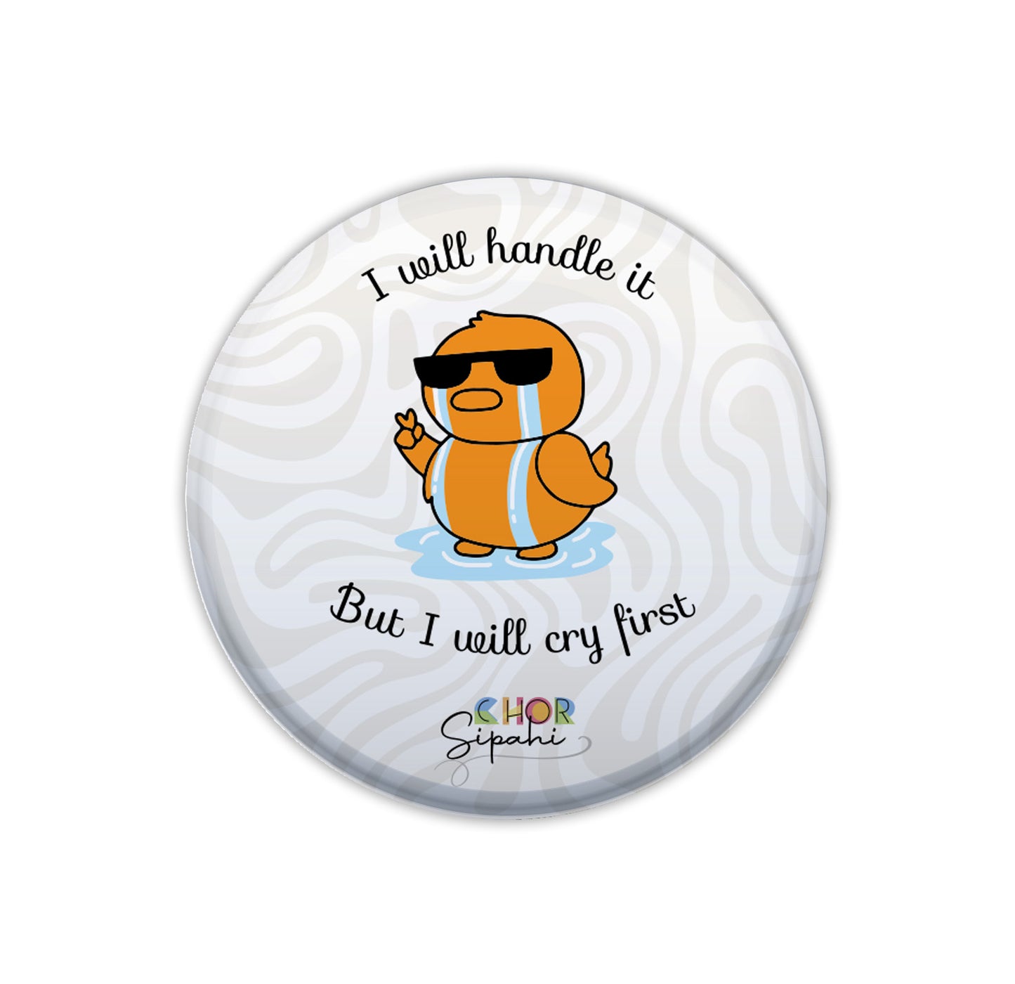 I Will Cry First | Bottle Opener + Fridge Magnet