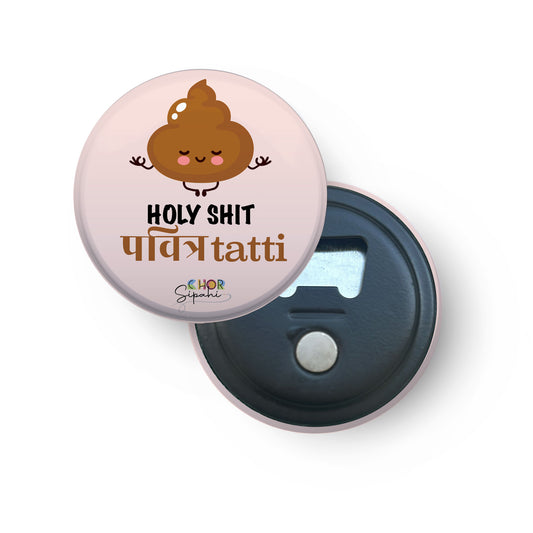 Holy Shit | Bottle Opener + Fridge Magnet