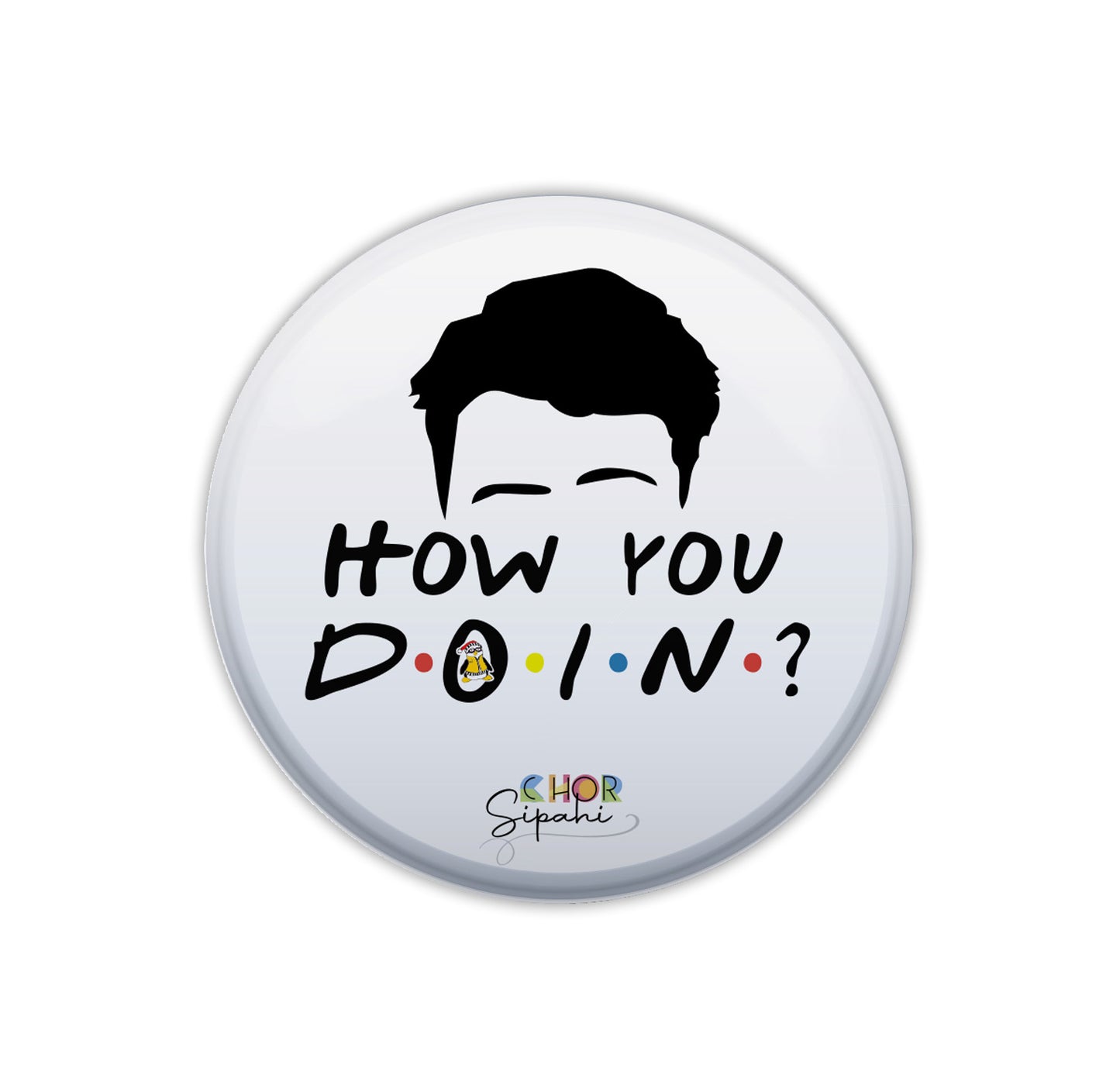 How You Doin | Bottle Opener + Fridge Magnet