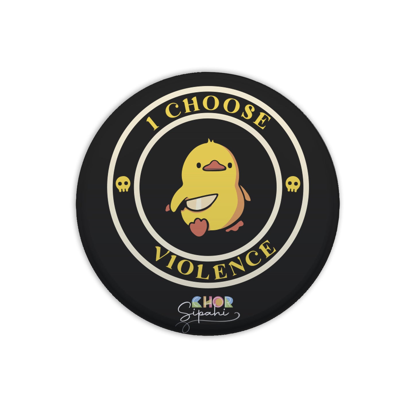 I Choose Violence | Bottle Opener + Fridge Magnet