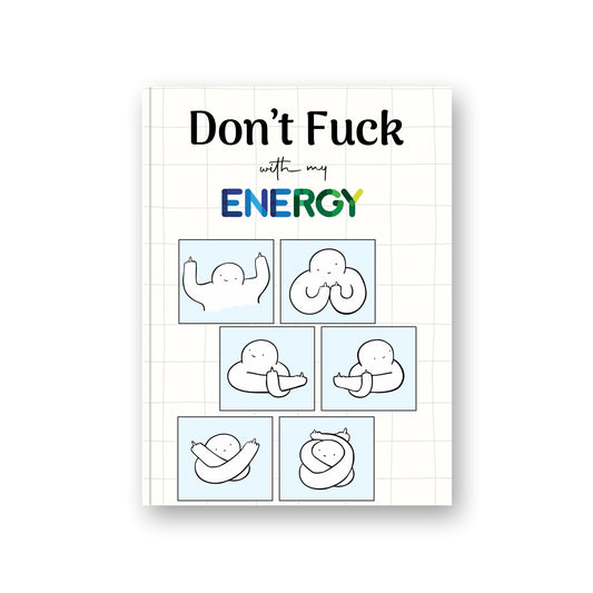 Don't fuck with my energy | Pocket Diary